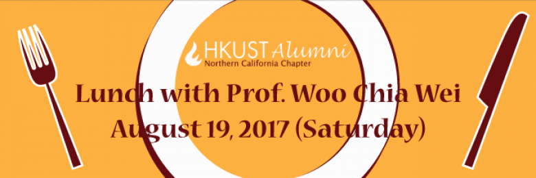 Lunch with Prof. Woo Chia Wei, Founding President of HKUST