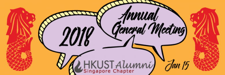 2018 AGM for HKUST Alumni Association Singapore Chapter (HKUSTAASC)