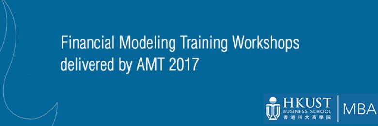 Financial Modeling Training Workshops delivered by AMT 2017