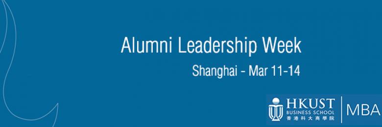 Alumni Leadership Week - Shanghai