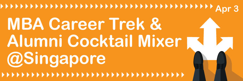 MBA Career Trek & Alumni Cocktail Mixer@Singapore