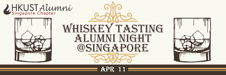 Whiskey Tasting Alumni Night@Singapore