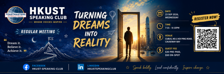 HKUST Speaking Club - Regular Meeting: Turning Dreams into Reality